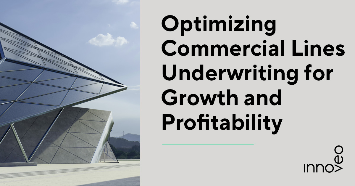 Innoveo Underwriting Workbench Optimizing Commercial Lines Underwriting for Growth and Profitability